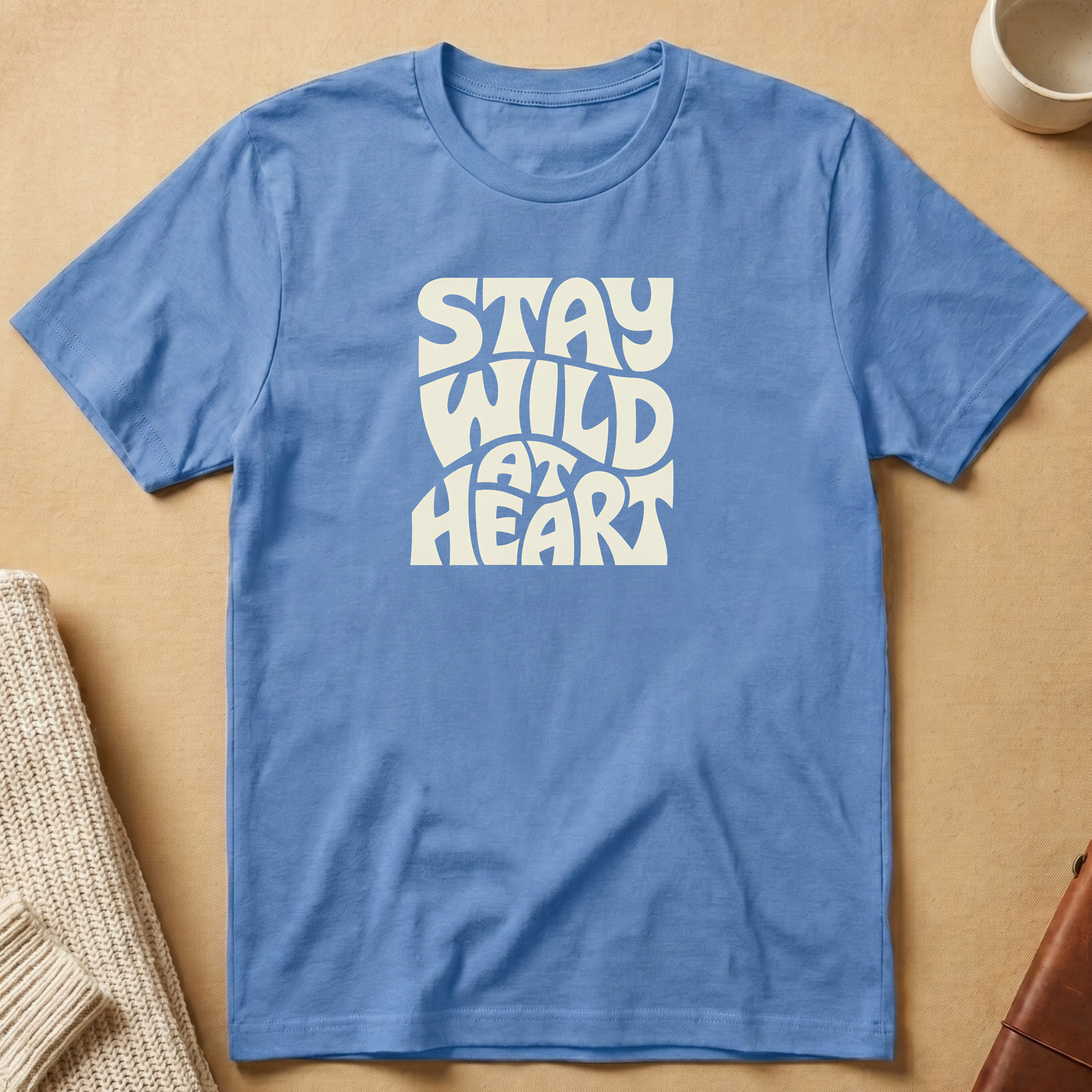 Stay Wild at Heart