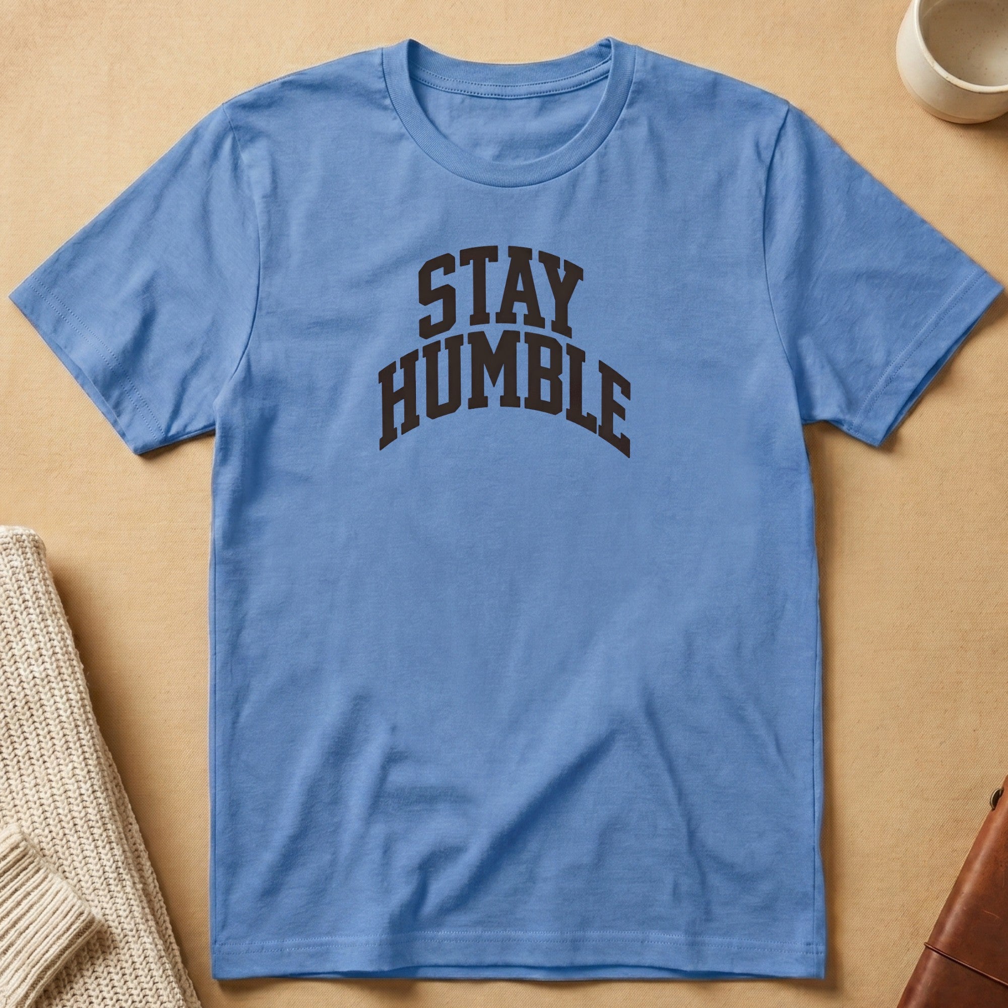Stay Humble
