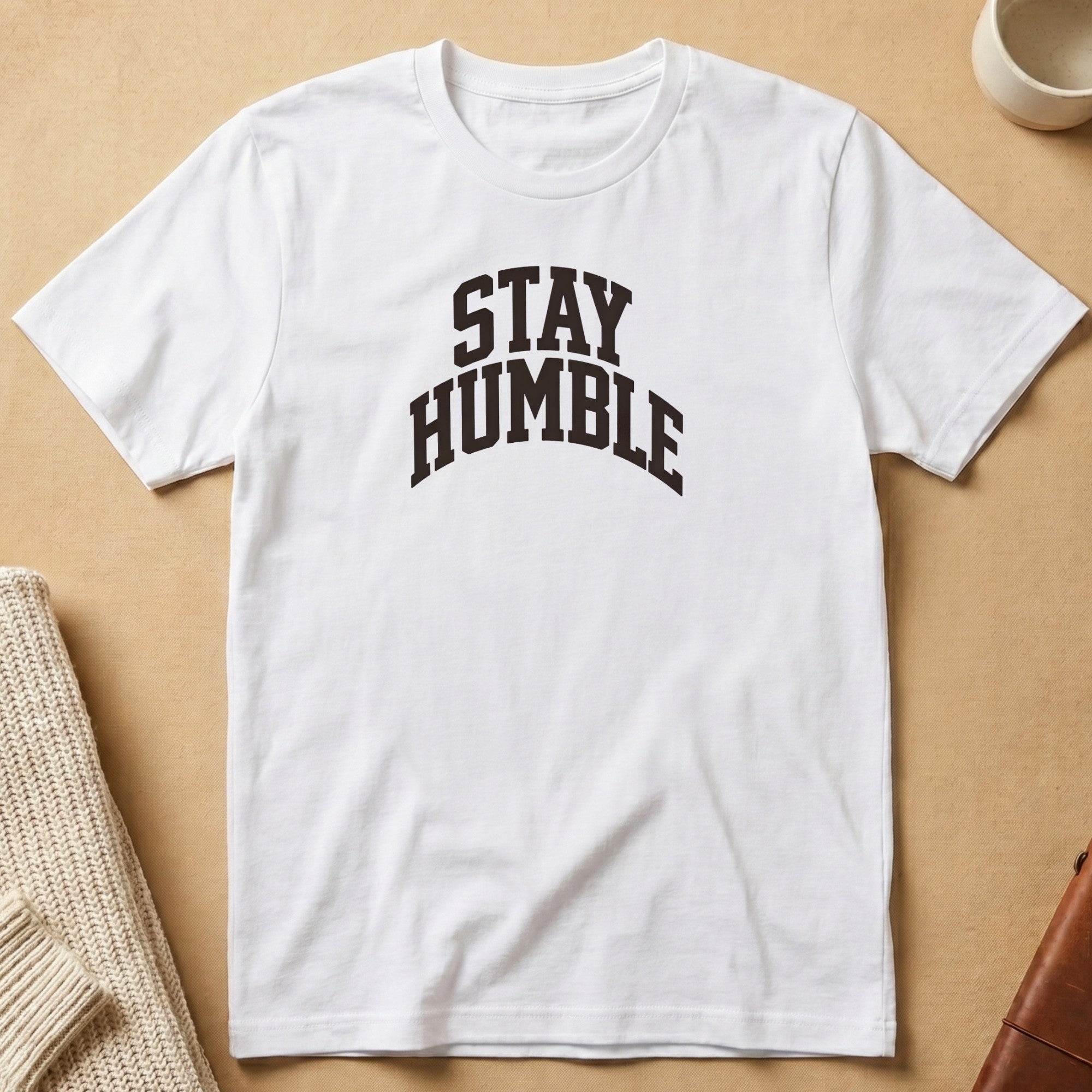 Stay Humble